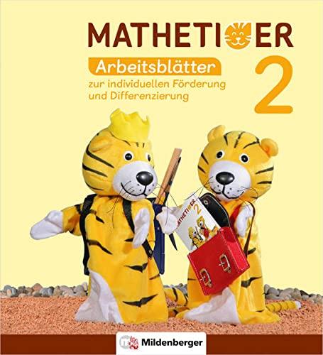 Mathetiger 2 – Arbeitsblätter zur individuellen Förderung und Differenzierung: passend zur Heft- und Buchausgabe: passend zur Heft- und Buchausgabe; inkl. Lösungen (Mathetiger - Neubearbeitung)