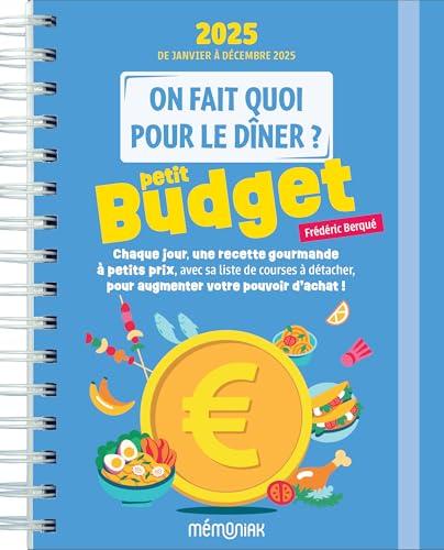 On fait quoi pour le dîner ? 2025 : petit budget : de janvier à décembre 2025