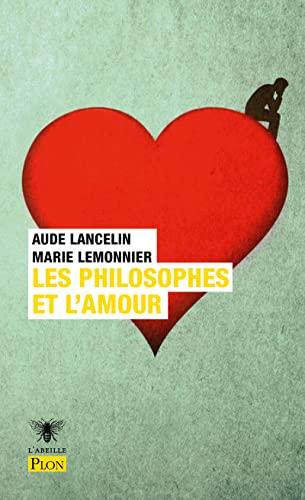 Les philosophes et l'amour : aimer de Socrate à Simone de Beauvoir