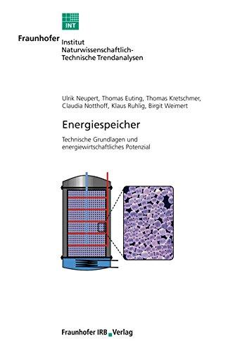 Energiespeicher.: Technische Grundlagen und energiewirtschaftliches Potenzial.