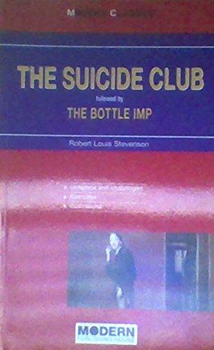 Suicide Club. Followed By the Bottl