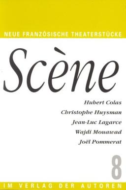 Scène 8: Neue französische Theaterstücke