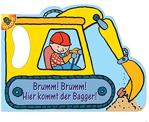 Brumm!Brumm! Hier kommt der Bagger