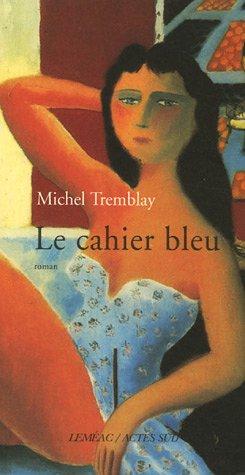 Les cahiers de Céline. Vol. 3. Le cahier bleu