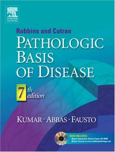 Robbins and Cotran's Pathologic Basis of Disease (Robbins & Cotran Pathologic Basis of Disease)