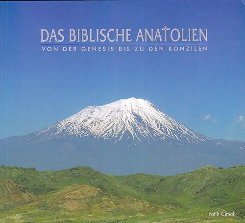 Das biblische Anatolien. Von der Genesis bis zu den Konzilien