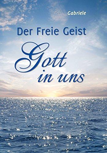 Der Freie Geist Gott in uns