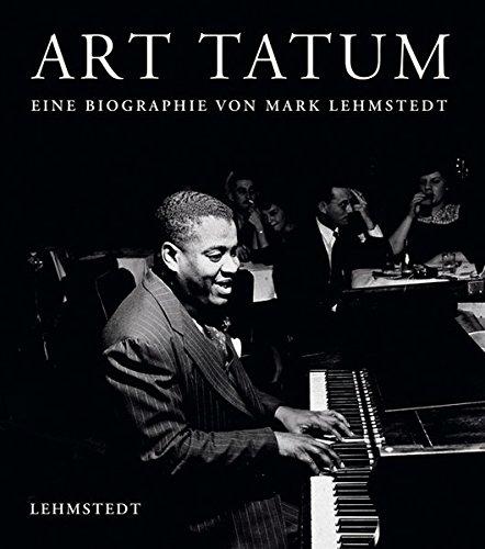 Art Tatum: Eine Biographie