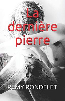 LA DERNIERE PIERRE: Genèse d'une vengeance d'enfants