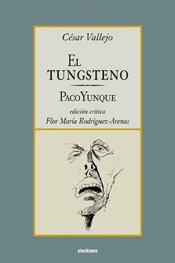 El tungsteno / Paco Yunque