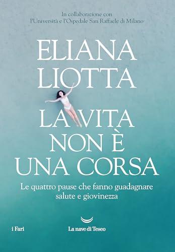 La vita non è una corsa. Le quattro pause che fanno guadagnare salute e giovinezza (I fari)