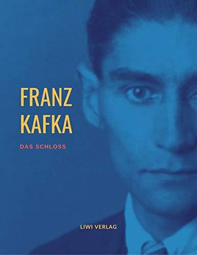 Franz Kafka: Das Schloß: Roman