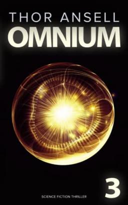 Omnium 3: Science Fiction Thriller