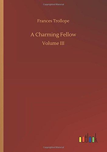 A Charming Fellow: Volume III