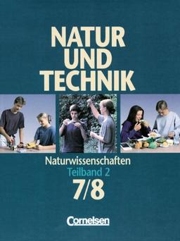 Natur und Technik - Naturwissenschaften - Allgemeine Ausgabe: Natur und Technik, Naturwissenschaften, Klasse 7/8