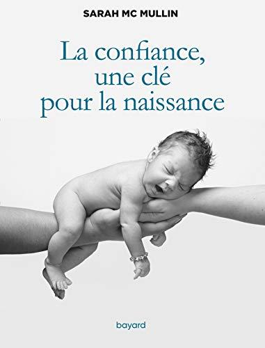 La confiance, une clé pour la naissance