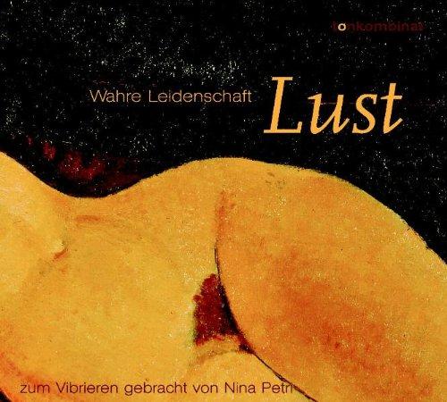 Lust. CD: Wahre Leidenschaft