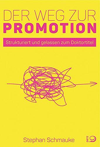 Der Weg zur Promotion: Strukturiert und gelassen zum Doktortitel