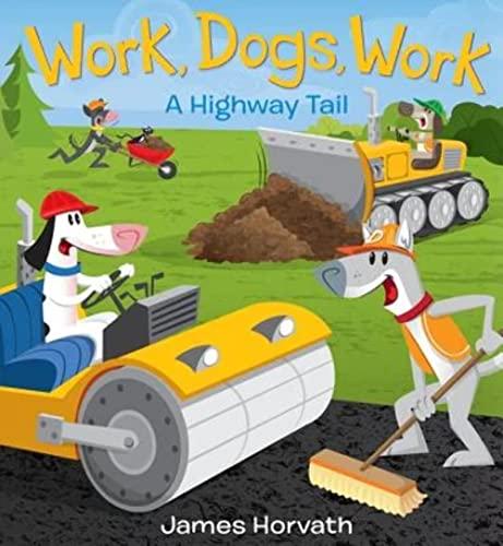 Work, Dogs, Work: A Highway Tail