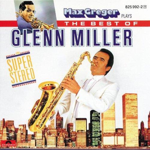 Max Greger plays the Best of Glenn Miller