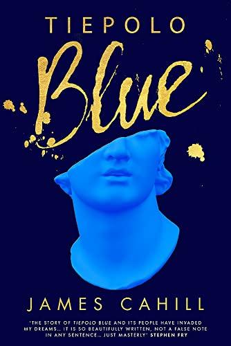 Tiepolo Blue: 'The best novel I have read for ages' Stephen Fry