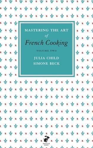 Mastering the Art of French Cooking, Vol.2