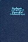 Handbuch der Sonderpädagogik, in 12 Bdn., Bd.6, Pädagogik bei Verhaltensstörungen