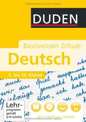 Duden. Basiswissen Schule. Deutsch 5. bis 10. Klasse