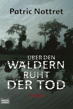 Über den Wäldern ruht der Tod: Thriller