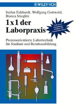 1 x 1 der Laborpraxis. Prozessorientierte Labortechnik für Studium und Berufsausbildung