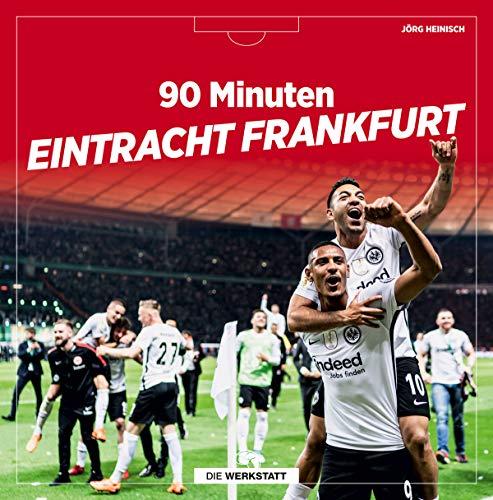 90 Minuten Eintracht Frankfurt