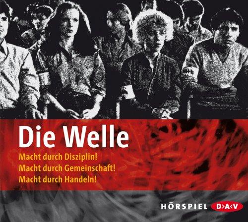 Die Welle: Hörspiel nach dem Theaterstück von Reinhold Tritt