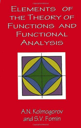 Elements of the Theory of Functions and Functional Analysis (Dover Books on Mathematics)