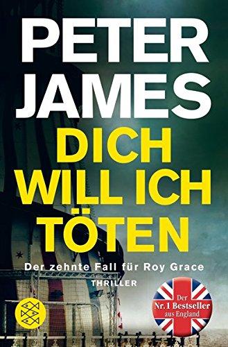 Dich will ich töten: Der zehnte Fall für Roy Grace