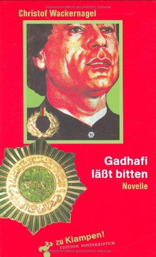 Gadhafi ( Gaddafi) läßt bitten