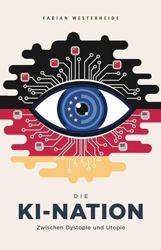 Die KI-Nation: Zwischen Dystopie und Utopie