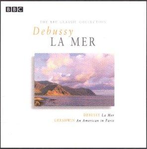 Debussy:La Mer/Gershwin:An Ame