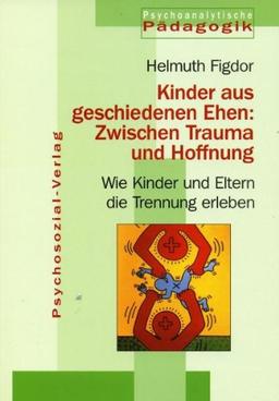 Kinder aus geschiedenen Ehen: Zwischen Trauma und Hoffnung