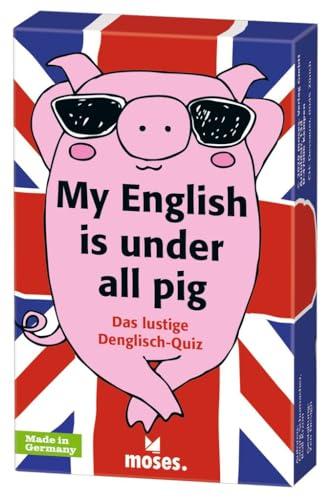 My English is under all pig: Das lustige Denglish-Quiz