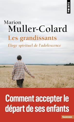 Les grandissants : éloge spirituel de l'adolescence