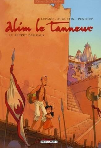 Alim le tanneur. Vol. 1. Le secret des eaux