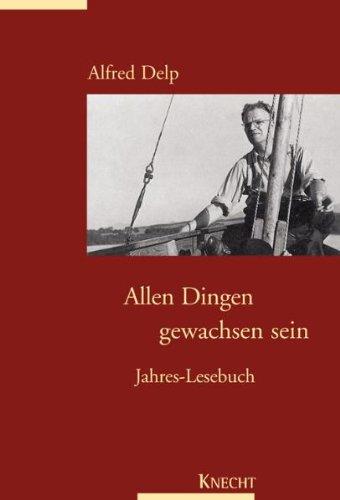 Allen Dingen gewachsen sein: Jahres-Lesebuch