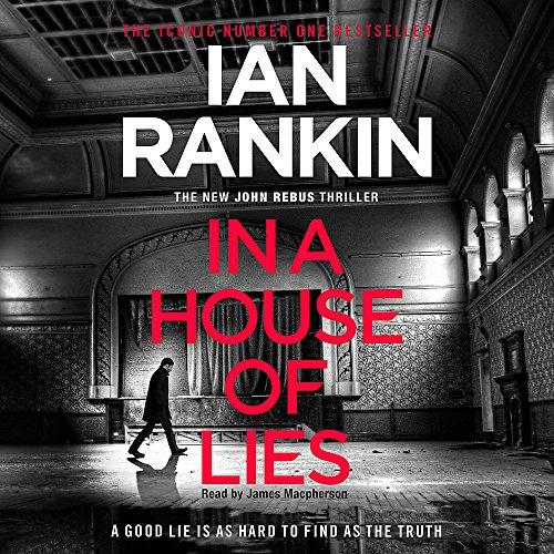 In a House of Lies: The Brand New Rebus Thriller – the No.1 Bestseller