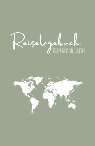 REISETAGEBUCH | Dein Reisebegleiter: Reisejournal zum ausfüllen | Reisetagebuch für deine Weltreise, Europareise, Vanreise oder Städtereise | ... Taschenbuch | Geschenk Für Weltenbummler | A5