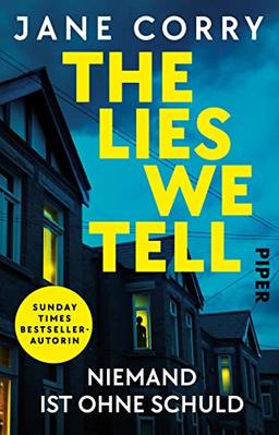 The Lies We Tell – Niemand ist ohne Schuld: Thriller | Psychothriller von der sechsfachen Sunday-Times Bestsellerautorin