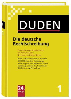 Der Duden, Bd. 1: Duden Die deutsche Rechtschreibung, neue Rechtschreibung