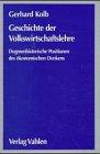 Geschichte der Volkswirtschaftslehre. Dogmenhistorische Positionen des ökonomischen Denkens