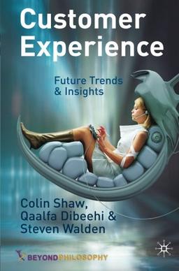 Customer Experience: Future Trends and Insights