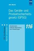 Das Geräte- und Produktsicherheitsgesetz (GPSG): Gesetzestext und Erläuterungen