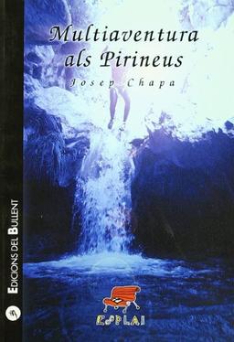 Multiaventura als Pirineus (Esplai, Band 31)